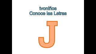 tvoniños Conoce las Letras - Jj