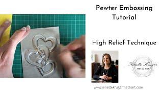 Pewter Embossing for Beginners |  High Relief Metal Embossing Technique | Ninette Kruger