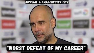 "Worst defeat of my career" - Pep Guardiola Post Match interview - Arsenal 5-1 Manchester City