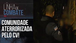 O COMANDO VERMELHO CHEFIAVA E ATERRORIZAVA A COMUNIDADE | LINHA DE COMBATE