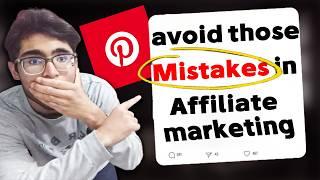 STOP Making These 7 Affiliate Marketing Mistakes on Pinterest to Earn 2162$!