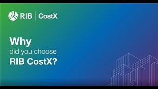 Why RIB CostX? Let Our Customers Tell You