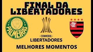 FINAL DA COPA LIBERTADORES MELHORES MOMENTOS Palmeiras x Flamengo JOGAÇO PEGADO