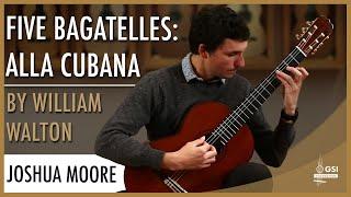 William Walton's "Five Bagatelles: III. Alla Cubana" played by Joshua Moore on a 1969 Jose Ramirez