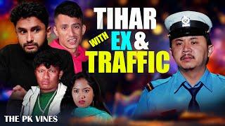 Tihar With Ex & Traffic | The Pk Vines