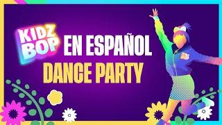 KIDZ BOP En Español Dance Party [25 Minutes]