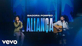 Isadora Pompeo - Aliança (Ao Vivo)