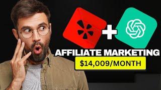 Affiliate Marketing + ChatGPT = $14,009/Month (Full Tutorial)