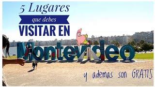 5 Lugares que debes visitar en Montevideo y ademas son GRATIS!