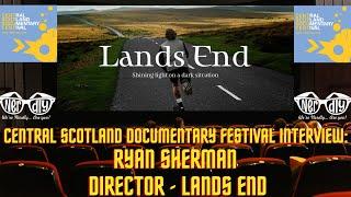 Lands End Documentary - Interview with Filmmaker Ryan Sherman