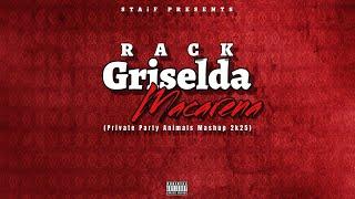 Rack - Griselda Macarena (STAiF Private Party Animals Mashup 2k25)