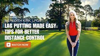 Lag Putting Made Easy: Tips for Better Distance Control