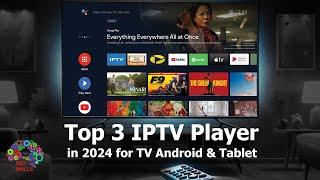 ТОП 3 плееров IPTV | Top 3 IPTV player in 2024 for TV Android & Tablet