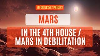 MARS IN THE FOURTH (4TH) BHAVA/MARS IN DEBILITATION (NEECH).PREDICTIVE ASTROLOGY COURSE