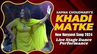 Sapna Choudhary's "Khadi Matke" | New Haryanvi Song | New Live Stage Dance Performance 2024