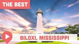 Best Things to Do in Biloxi, MS