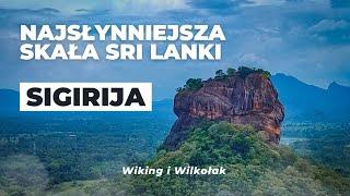 Sigiriya | Sigiriya - the famous Lion Rock, which is a must see. How do I get there?