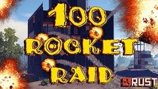 RUST: 100 Rocket Raid - (Raid Cam)