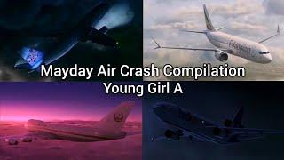 Mayday Air Crash Compilation | Young Girl A