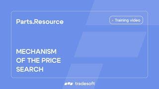 Parts.Resource. Mechanism of the price search