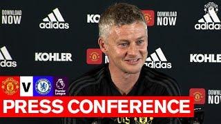 Manager's Press Conference | Ole Gunnar Solskjaer | Manchester United v Chelsea | Premier League