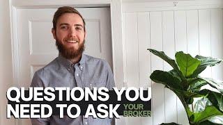 10 QUESTIONS YOU NEED TO ASK A MORTGAGE BROKER