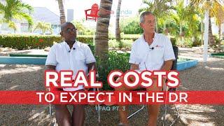 These Are The REAL COSTS To Live Comfortably In Dominican Republic |  FAQ's Part 3