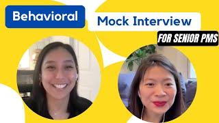 CRUSH Your Senior PM Behavioral Interviews Like This! (Mock Interview w/ a Senior Product Manager)