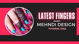 Latest Finger Mehendi Design || Fingers Mehendi Design 2021 || Mehendi By Sm Stylish