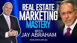 Real Estate Marketing Mastery with Jay Abraham