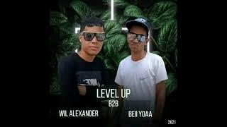 Level Up - BeiiYoaadj B2b Wil Alexander! #september #elB2bdeterror.