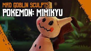 MIMIKYU From Pokémon | Mad Goblin Sculpts