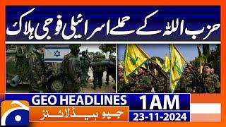 Israeli soldier killed in Hezbollah attack  | Geo News 1 AM Headlines (23 Nov 2024)