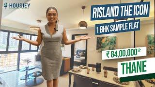 The Icon Thane | 1 BHK Sample Flat Tour | Risland Thane Project