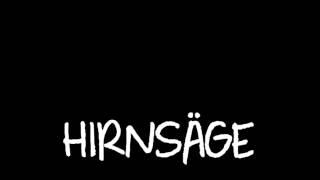 HIRNSÄGE - Stinkis Lied