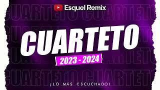 MIX CUARTETO 2023 - 2024 - LO MÁS NUEVO | Esquel Remix