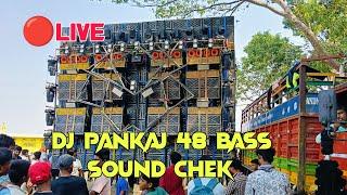 Live DJ Pankaj 48 Bass के साथ किया Sound Chek