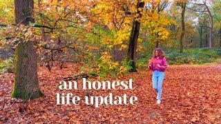 An honest life update