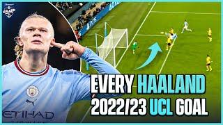 EVERY Erling Haaland Champions League goal on the road to Istanbul  | 2022/23 UCL Final