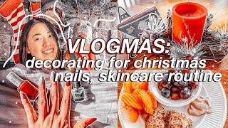 VLOGMAS | decorating the house for christmas, holiday manicure, & my nighttime skin routine!