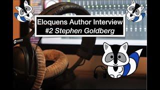 Eloquens Author Interview #2 Stephen Goldberg