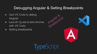 Debugging Angular with VS Code & Setting Breakpoints