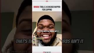 Druski trolls a Chicago rapper for Capping 