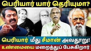 Seeman’s Controversial Views on Periyar’s Ideology : Challenging Social Justice and Tamil Identity