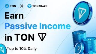 TON (Toncoin) Staking: Earn 10% Daily Profit! Toncoin Staking Guide / Passive Income in TON Mining