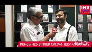 RUBARU WITH RENOWNED SINGER MR.SANJEEV AGGARWAL (MUKESH JI VOICE)