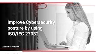 Improve Cybersecurity posture by using ISO/IEC 27032