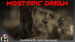 Most Epic Dream - Soldiers (ft. John Serrano) - [Official Music Video] - #postrock #electronica