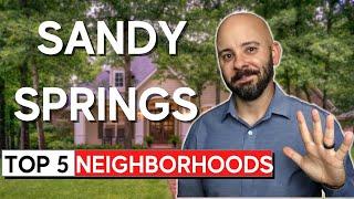 Top 5 Neighborhoods of Sandy Springs Georgia | Where to live in Atlanta Georgia | Living in Atlanta