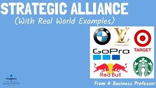 Strategic Alliance (With Real World Examples) | Strategic Management | From A Business Professor